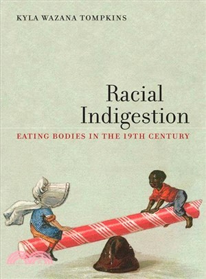 Racial Indigestion—Eating Bodies in the 19th Century