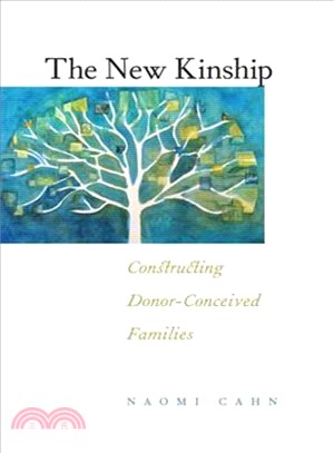 The New Kinship ─ Constructing Donor-Conceived Families