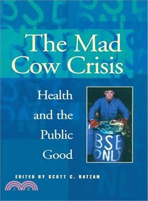 Mad Cow Crisis ― Health and the Public Good