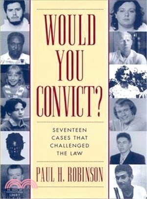 Would You Convict? ― Seventeen Cases That Challenged the Law