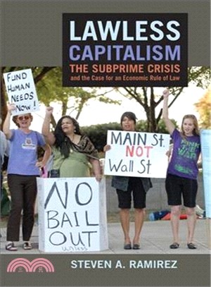 Lawless Capitalism ─ The Subprime Crisis and the Case for an Economic Rule of Law