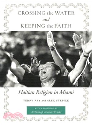 Crossing the Water and Keeping the Faith ― Haitian Religion in Miami