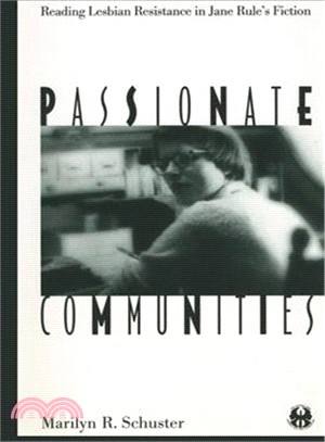 Passionate Communities ― Reading Lesbian Resistance in Jane Rule's Fiction