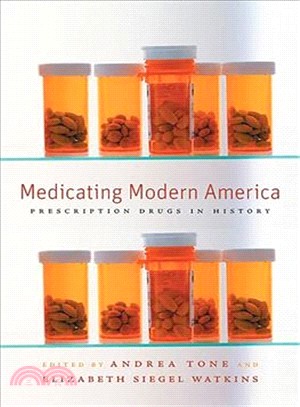 Medicating Modern America: Prescription Drugs in History