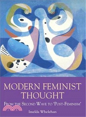 Modern Feminist Thought—From the Second Wave to "Post-Feminism"