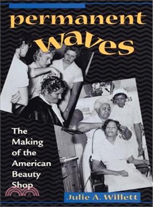 Permanent Waves ― The Making of the American Beauty Shop