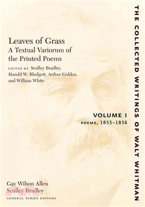 Leaves of Grass ― A Textual Variorum of the Printed Poems, 1855-1856