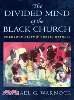 The Divided Mind of the Black Church ─ Theology, Piety, and Public Witness