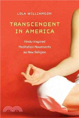 Transcendent in America: Hindu-Inspired Meditation Movements As New Religion