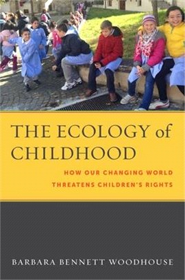 The Ecology of Childhood ― How Our Changing World Threatens Children Rights