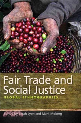 Fair Trade and Social Justice: Global Ethnographies