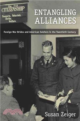 Entangling Alliances: Foreign War Brides and American Soldiers in the Twentieth Century