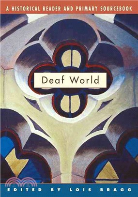 Deaf World: A Historical Reader and Primary Sourcebook