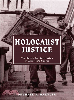 Holocaust Justice ― The Battle For Restitution In America's Courts