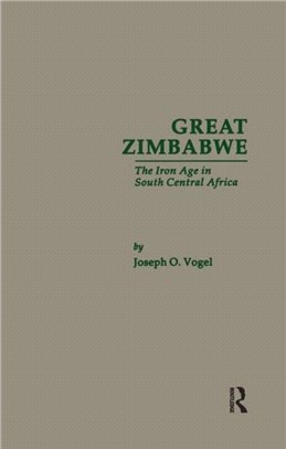 Great Zimbabwe: The Iron Age in South Central Africa
