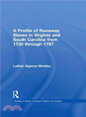 A Profile of Runaway Slaves in Virginia and South Carolina from 1730 Through 1787