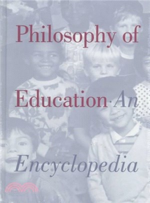 Philosophy of Education ― An Encyclopedia