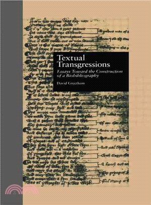 Textual Transgressions ― Essays Toward the Construction of a Biobibliography
