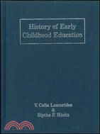 History of Early Childhood Education: V. Celia Lascarides and Blythe F. Hinitz (Source Book on Education)