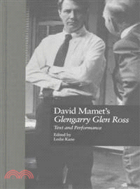 David Mamet's Glengarry Glen Ross ― Text and Performance