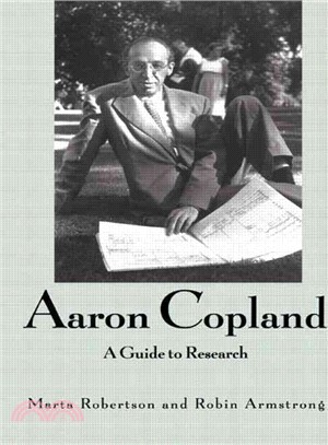 Aaron Copland ― A Guide to Research