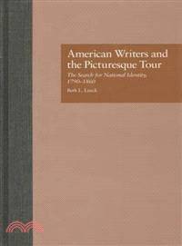 American Writers and the Picturesque Tour—The Search for National Identity, 1790-1860