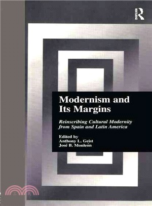 Modernism and Its Margins ― Reinscribing Cultural Modernity from Spain and Latin America