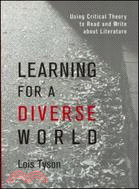 Learning for a Diverse World: Using Critical Theory to Read and Write About Literature
