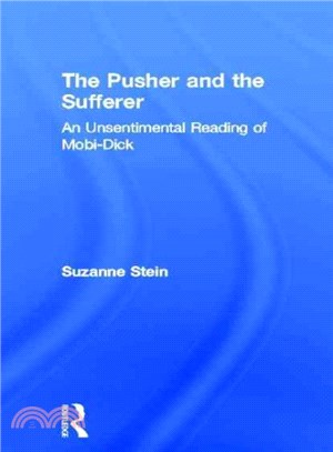 The Pusher and the Sufferer ― An Unsentimental Reading of Moby-Dick