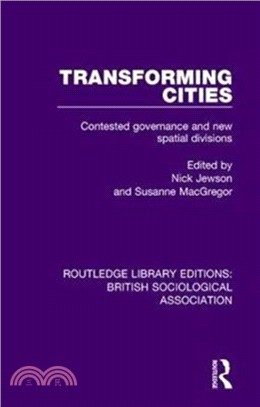 Transforming Cities：Contested Governance and New Spatial Divisions