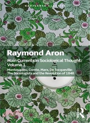 Main Currents in Sociological Thought: Volume 1