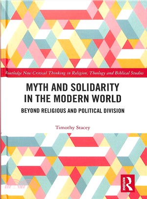 Myth and Solidarity in the Modern World ― Beyond Religious and Political Division