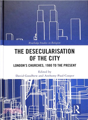 The Desecularisation of the City ― London Churches, 1980 to the Present