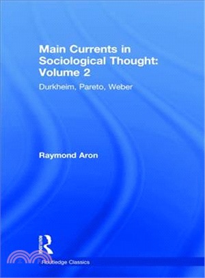 Main Currents in Sociological Thought ― Durkheim, Pareto, Weber