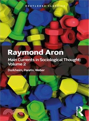 Main Currents in Sociological Thought: Volume 2