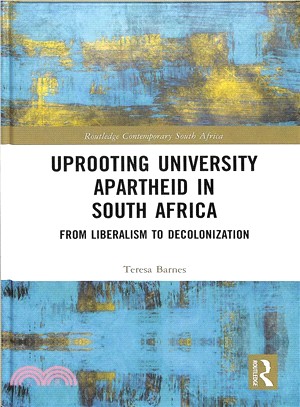 Uprooting University Apartheid in South Africa ― From Liberalism to Decolonization