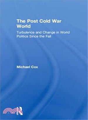The Post Cold War World ― Turbulence and Change in World Politics Since the Fall