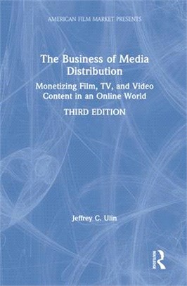 The Business of Media Distribution ― Monetizing Film, TV, and Video Content in an Online World