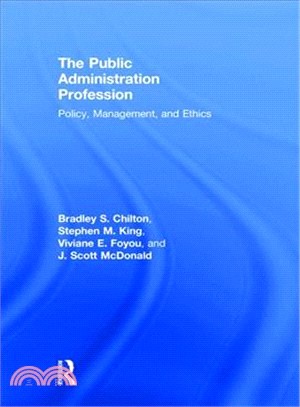 The Public Administration Profession ― Policy, Management, and Ethics