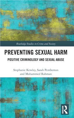 Preventing Sexual Harm：Positive Criminology and Sexual Abuse