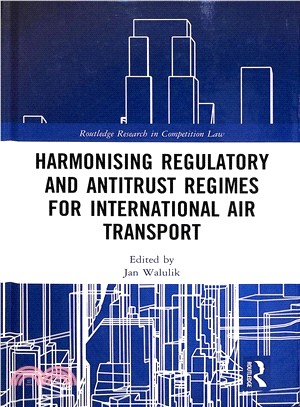 Harmonising Regulatory and Antitrust Regimes for International Air Transport