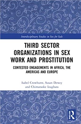 Third Sector Organizations in Sex Work and Prostitution：Contested Engagements in Africa, the Americas and Europe