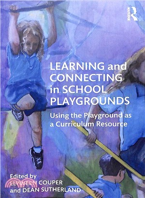 Learning and Connecting in School Playgrounds ― Using the Playground As a Curriculum Resource