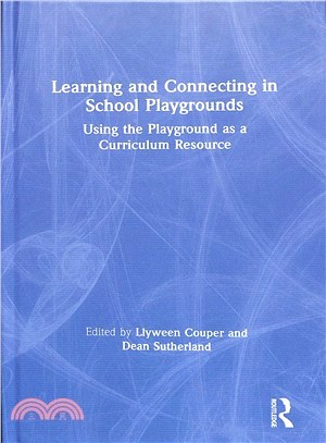 Learning and Connecting in School Playgrounds ― Using the Playground As a Curriculum Resource