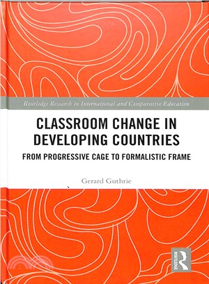 Classroom Change in Developing Countries ― From Progressive Cage to Formalistic Frame