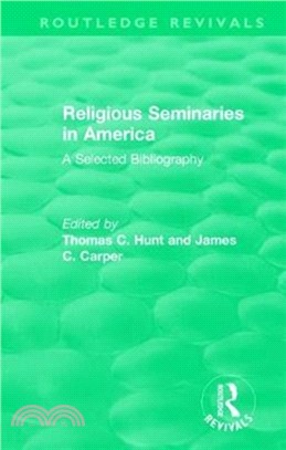 Religious Seminaries in America (1989)：A Selected Bibliography