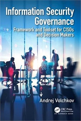 Information Security Governance ― Framework and Toolset for Cisos and Decision Makers