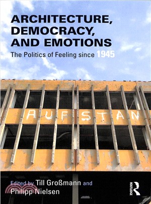 Architecture, Democracy and Emotions ― The Politics of Feeling Since 1945