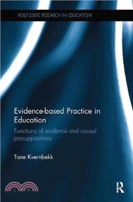 Evidence-based Practice in Education：Functions of evidence and causal presuppositions