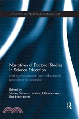 Narratives of Doctoral Studies in Science Education：Making the transition from educational practitioner to researcher